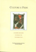 Culture e fede = Cultures and faith = Culturas y fe = Cultures et foi Vol. XXVIII 2020 N.3