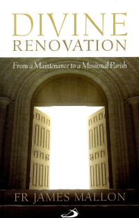 Image of Divine renovation : from a maintenance to a missional parish