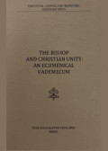 THE BISHOP  AND CHRISTIAN UNITY: AN ECUMENICAL VADEMECUM