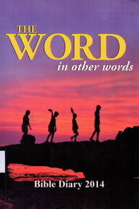 Image of The WORD in other words : Bible diary 2014 Year A (Advent year B)