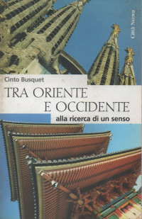 Image of Tra oriente e occidente : alla ricerca di un senso