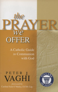 Image of The Prayer we offer : a Catholic guide to communion with god