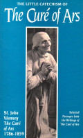 The little catechism of the cure of Ars