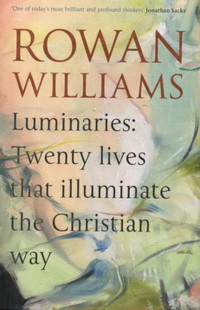 Image of Luminaries : twenty lives that illuminate the Christian way
