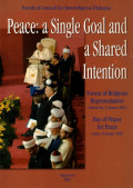 Peace : a single goal and a shared intention : forum of religious representatives (vatican city, 23 January 2002 ) day of prayer for peace ( assisi, 24 January 2002 )